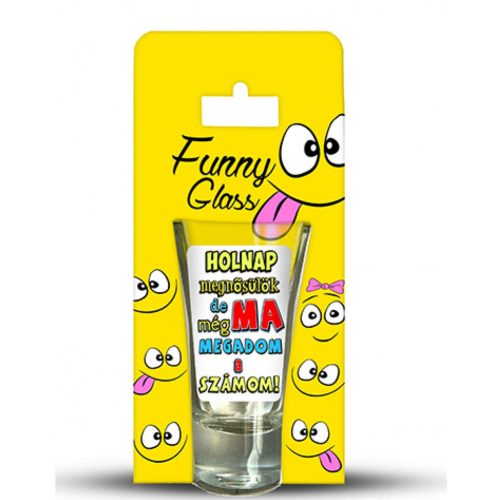 Vicces Pálinkás pohár 0,75 ml - Holnap megnősülök - Legénybúcsús Ajándékok